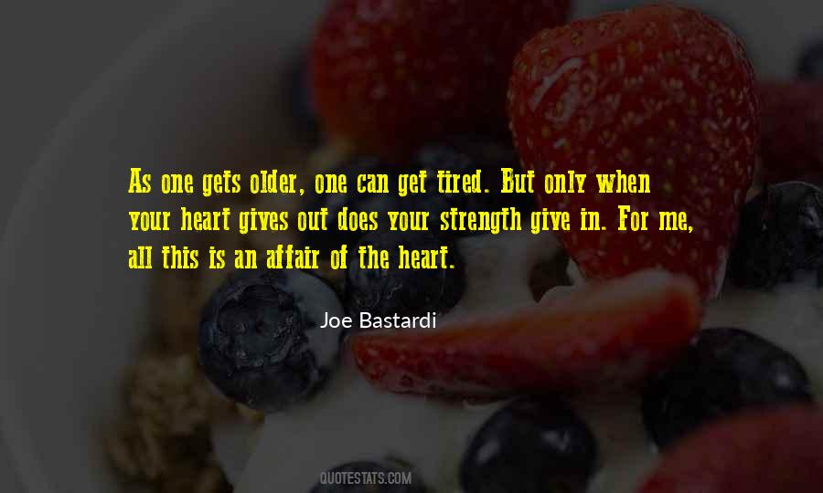 Tired Of Giving Quotes #1132350