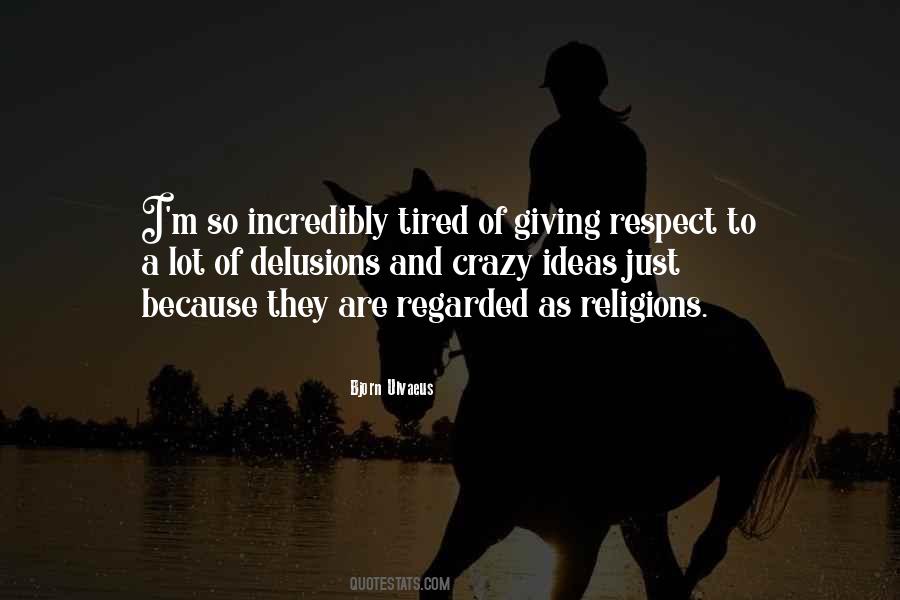Tired Of Giving Quotes #511427