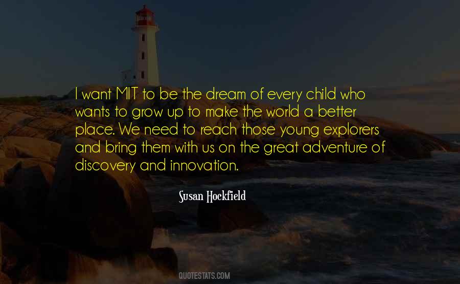 Dream Of A Child Quotes #1847789