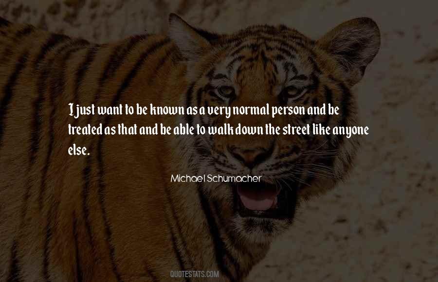 I Just Want To Be Quotes #1129993