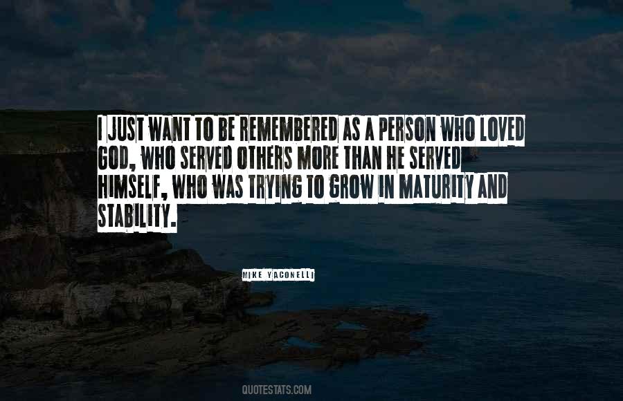 I Just Want To Be Quotes #1142143
