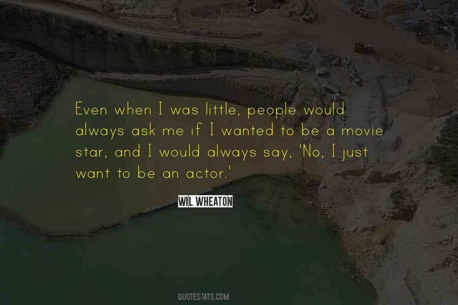 I Just Want To Be Quotes #1284184