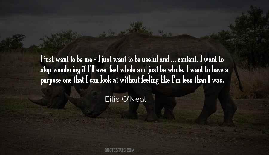 I Just Want To Be Quotes #1707321