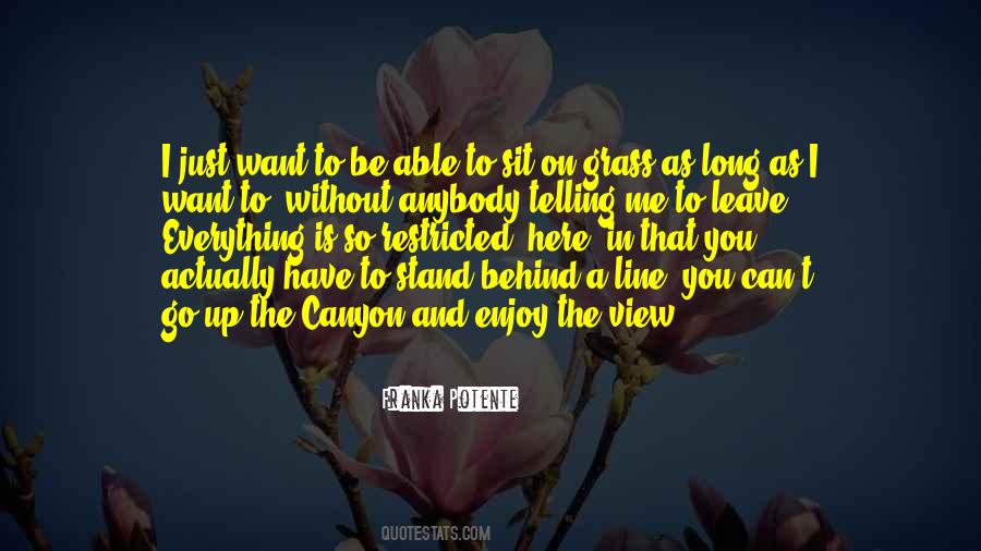 I Just Want To Be Quotes #1875456