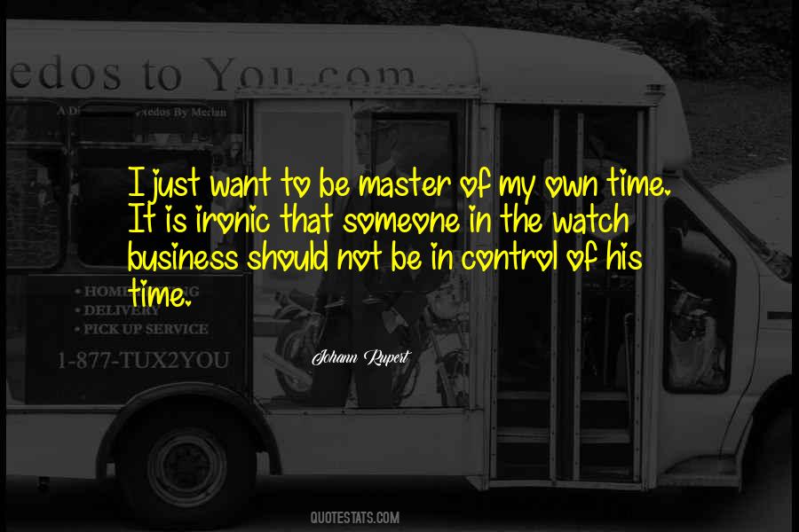 I Just Want To Be Quotes #961506