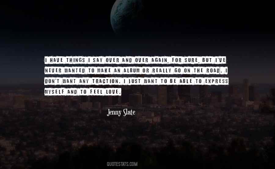I Just Want To Be Quotes #998663