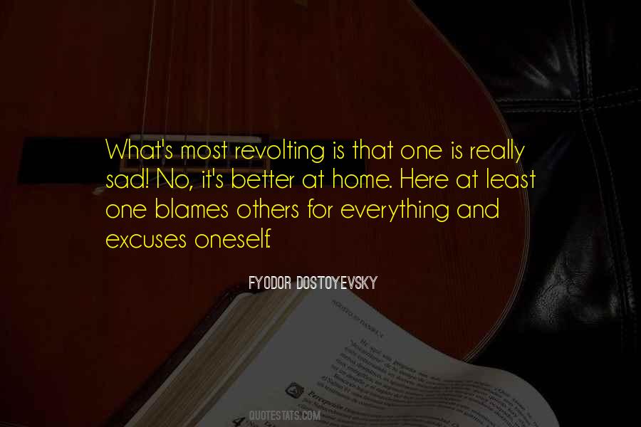 Excuses For Everything Quotes #1623196