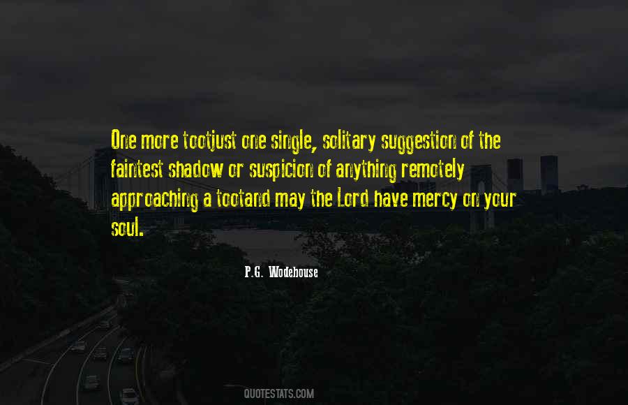 Solitary Soul Quotes #375038