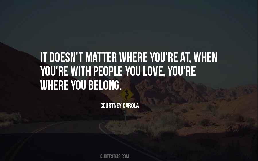 Friends Matter Quotes #645686