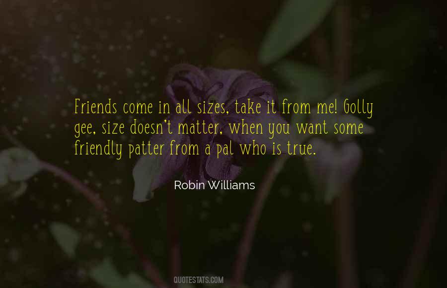 Friends Matter Quotes #777591