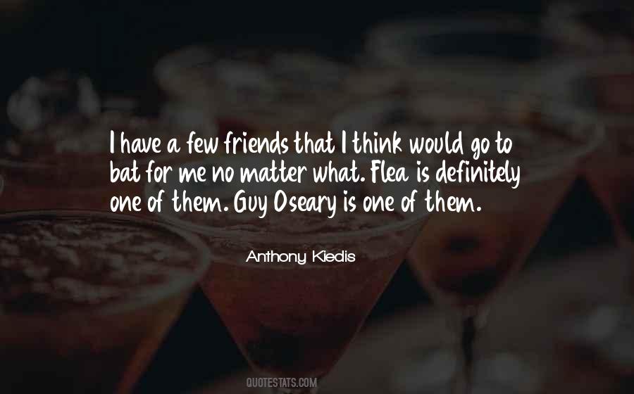 Friends Matter Quotes #781854