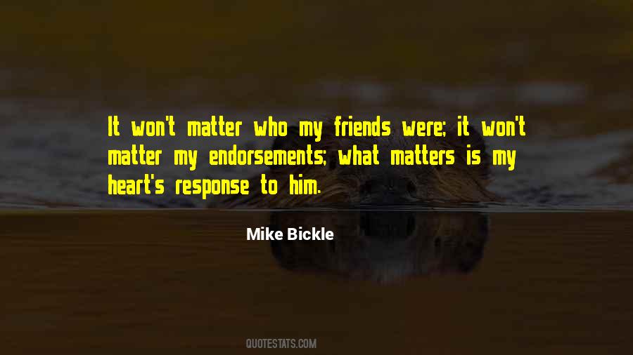 Friends Matter Quotes #802893