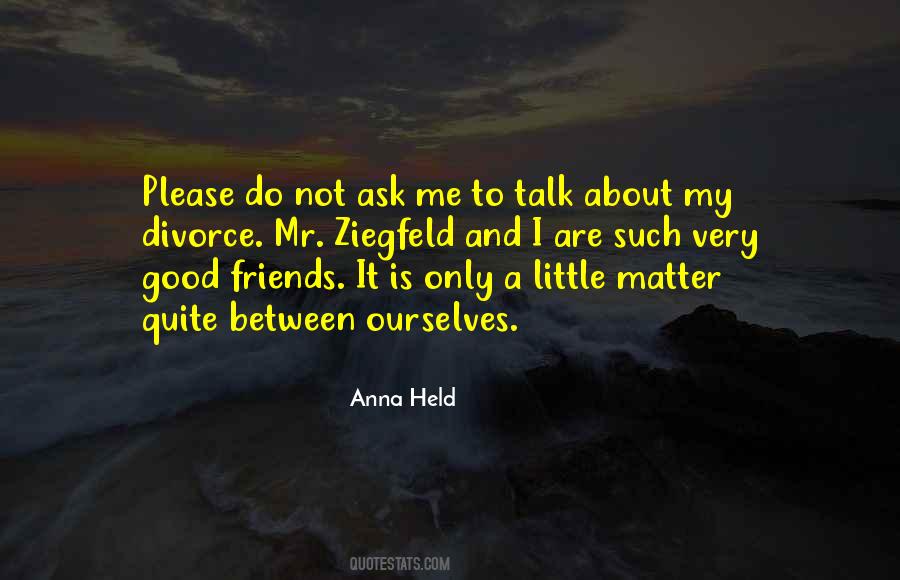 Friends Matter Quotes #811091