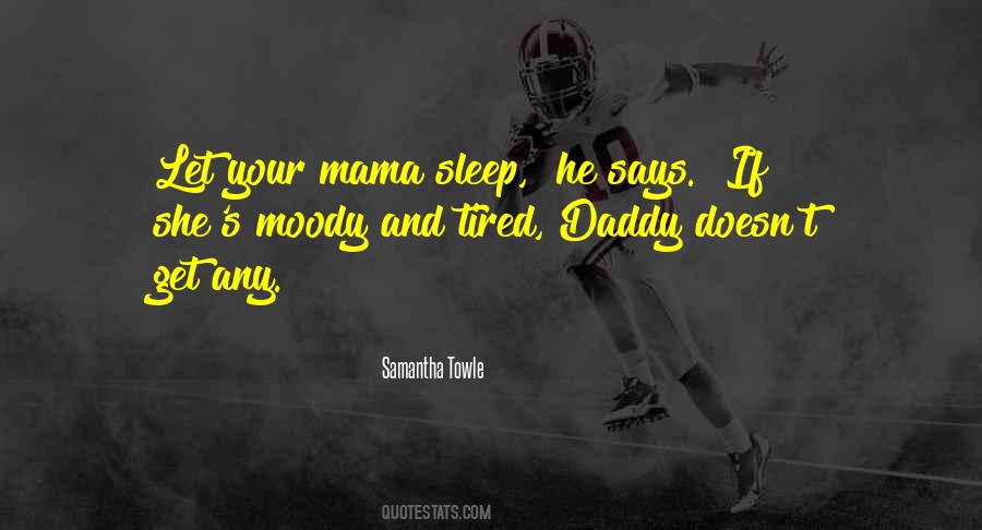 I Can Be Moody Quotes #1404274