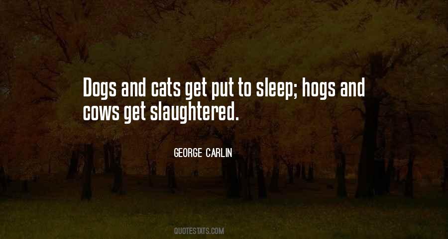 Hogs Get Slaughtered Quotes #1182964