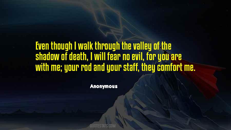 Though I Walk Through The Valley Of The Shadow Of Death Quotes #771244