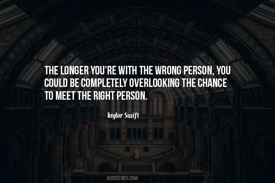 When You Meet The Right Person Quotes #620337