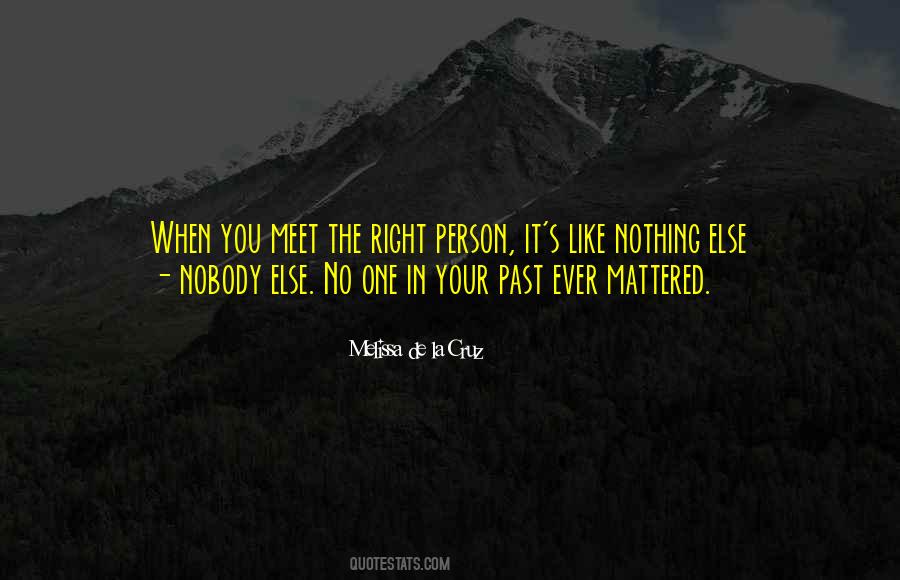 When You Meet The Right Person Quotes #791410