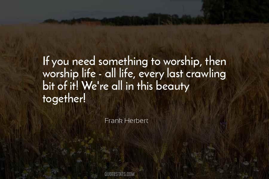 We Worship You Quotes #1014547