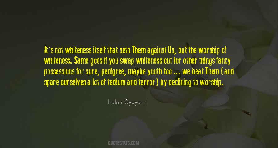 We Worship You Quotes #131516