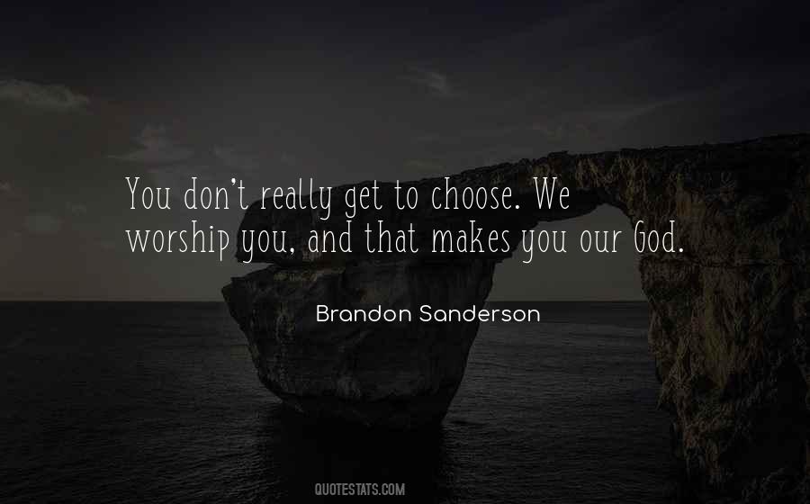 We Worship You Quotes #1472129