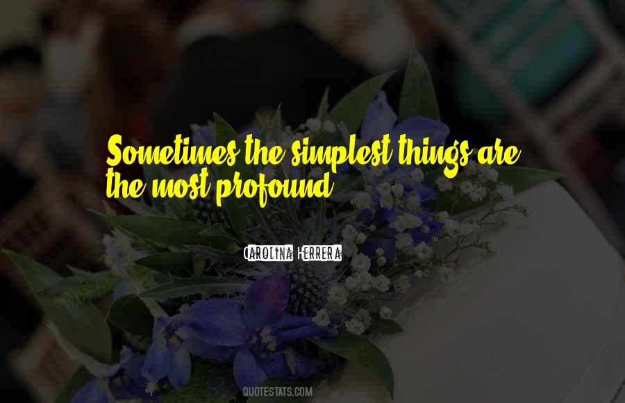 Sometimes The Simplest Things Quotes #766815