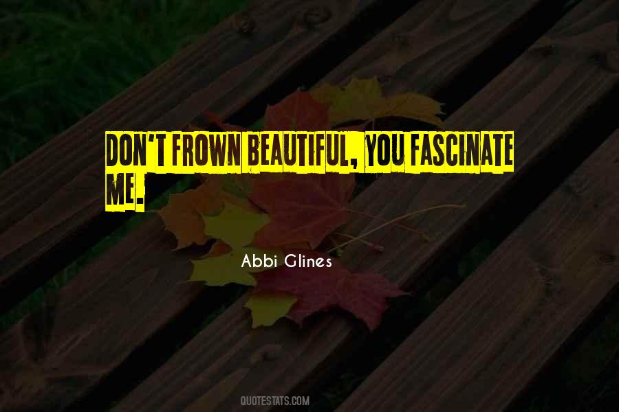 You Fascinate Me Quotes #1584540