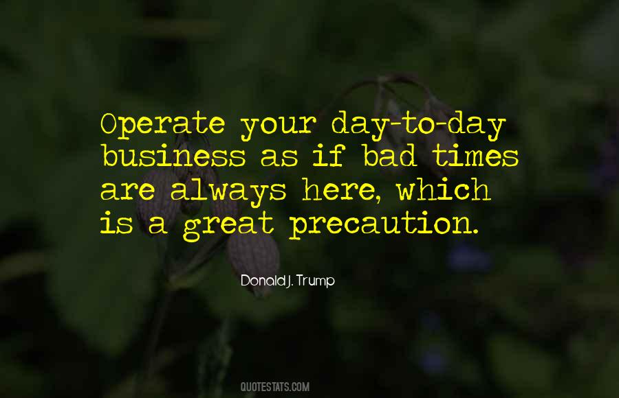 No Such Thing As A Bad Day Quotes #199617