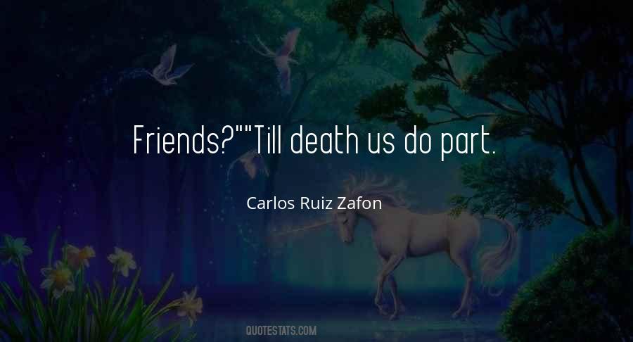 Death Friendship Quotes #1515800