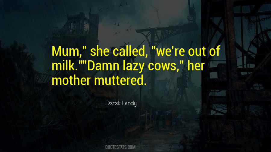 Lazy Mother Quotes #1617700