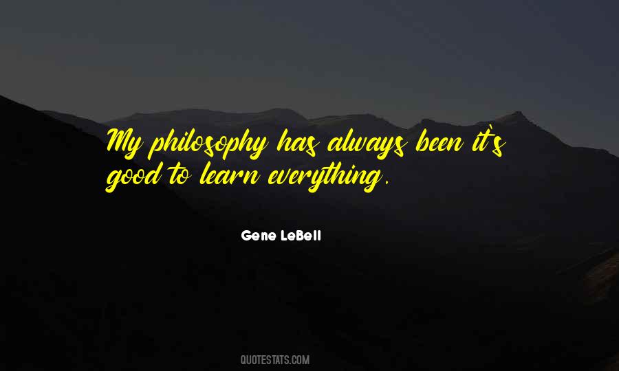 Quotes About Good To Learn #1640710