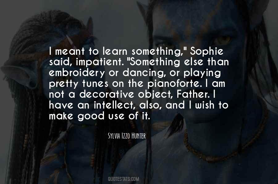 Quotes About Good To Learn #248967