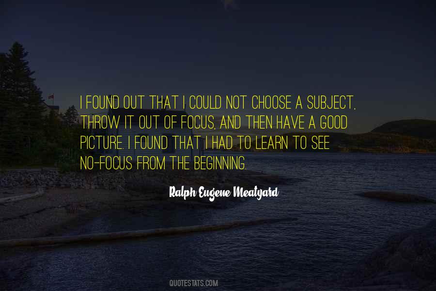 Quotes About Good To Learn #536698