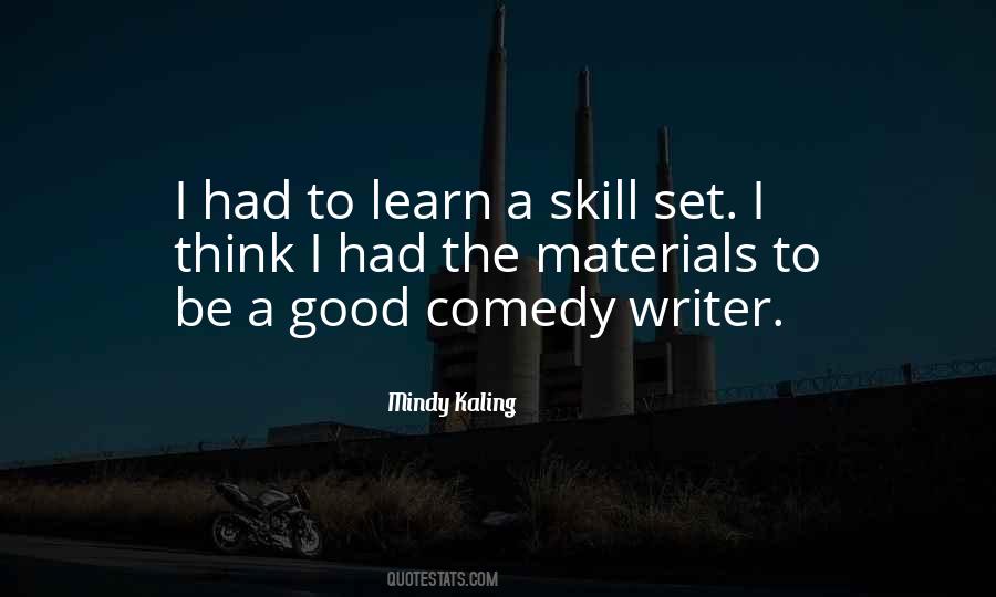 Quotes About Good To Learn #767535