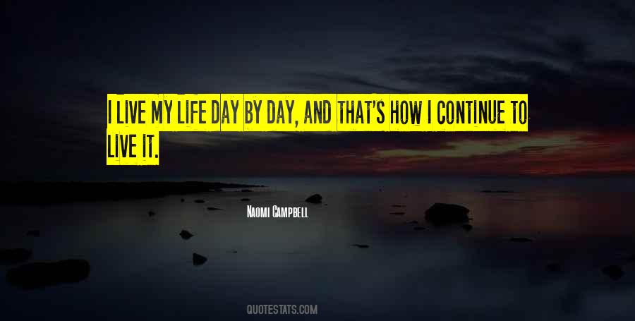 Life Day By Day Quotes #116576