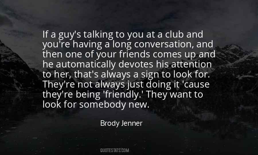 Friends Not Talking To You Quotes #1132080