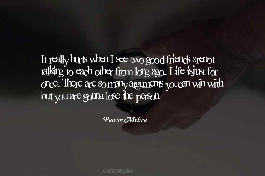 Friends Not Talking To You Quotes #1586480