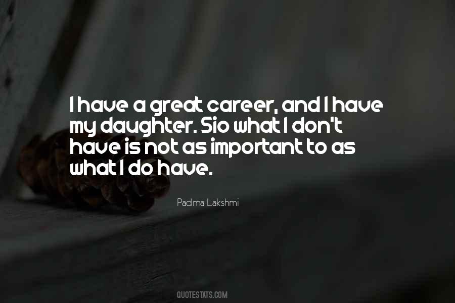 Career Is Important Quotes #259536