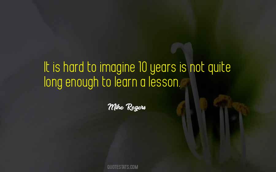 Hard Lesson To Learn Quotes #1796516