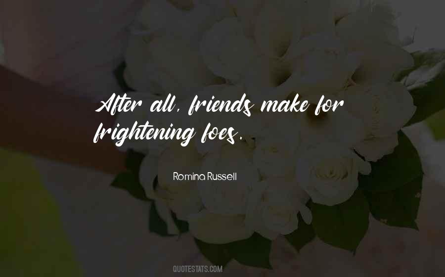 Friends Or Foes Quotes #1434556