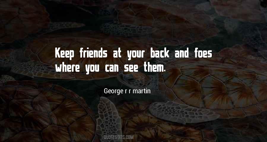 Friends Or Foes Quotes #1713076