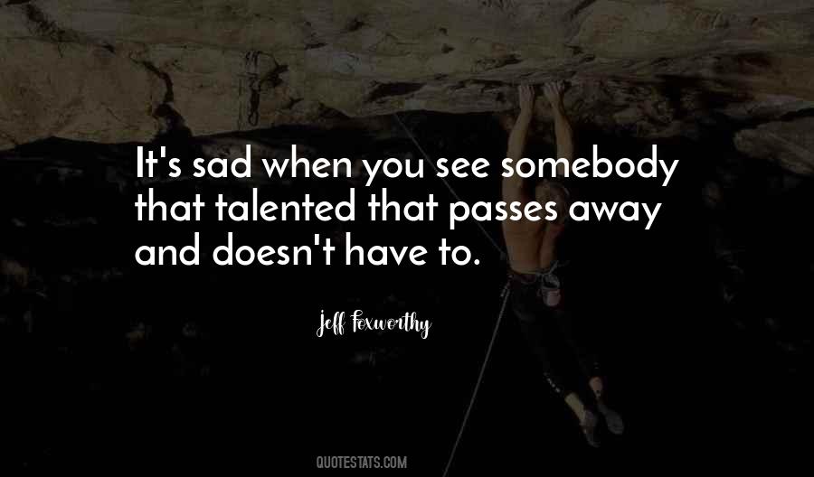 See You Sad Quotes #399646