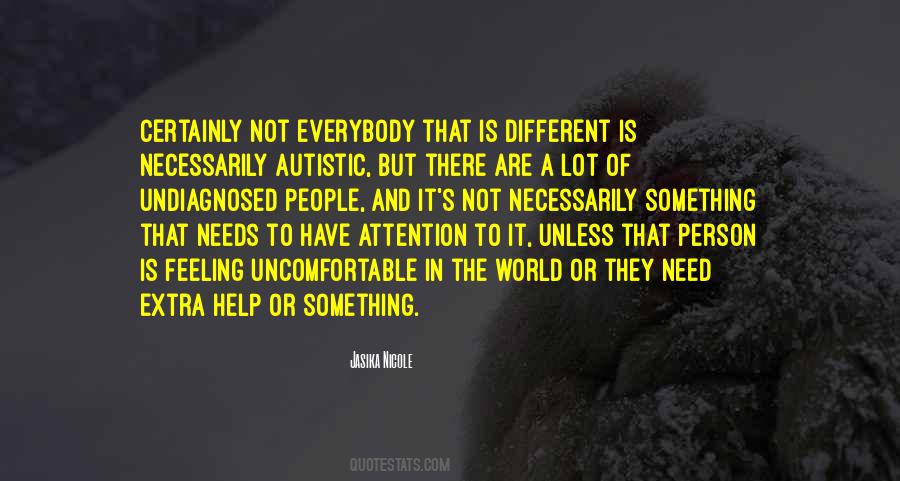 Everybody Is Different Quotes #1461184