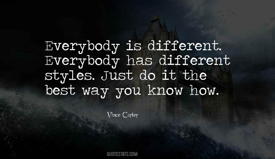 Everybody Is Different Quotes #1877375