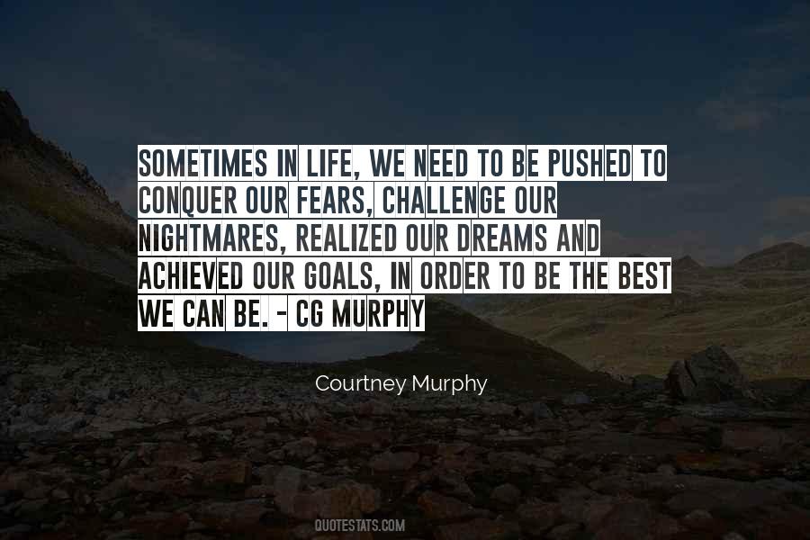 Only Way To Conquer Your Fears Quotes #1308064