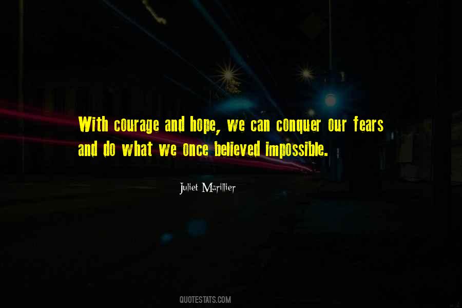 Only Way To Conquer Your Fears Quotes #594161