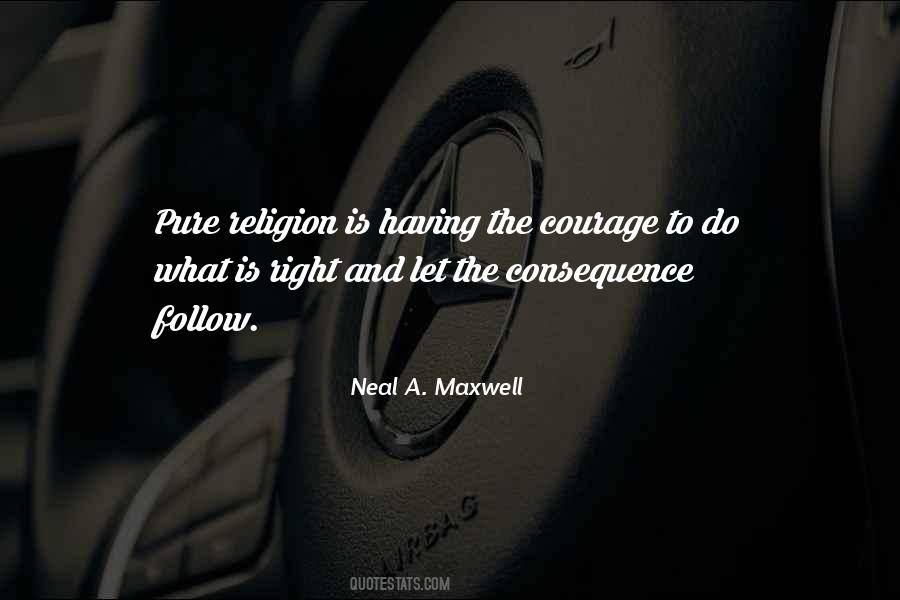 Follow What Is Right Quotes #426570