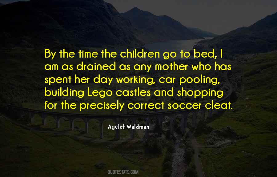 A Well Spent Day Quotes #165845