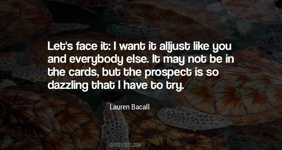 I May Not Have It All Quotes #1122812