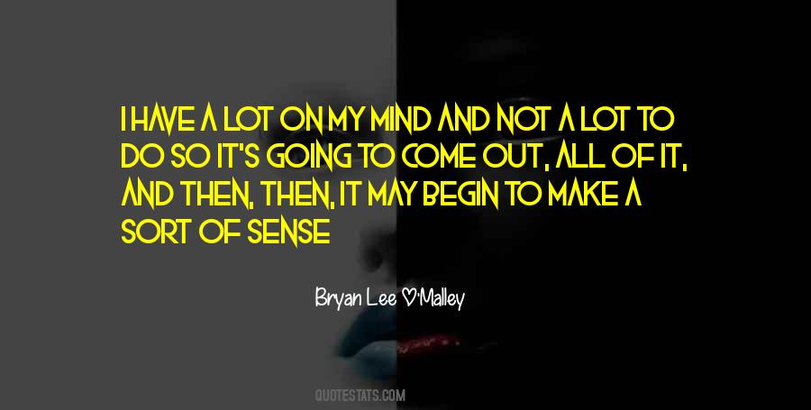 I May Not Have It All Quotes #1426285